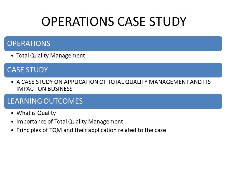 Case study productions and operations management